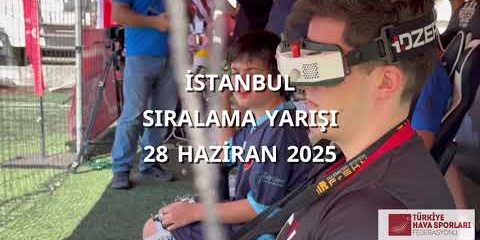 Türkiye Hava Sporları Federasyonu İHA (FPV Drone) Yarışları 2025 Türkiye Şampiyonası Başlıyor